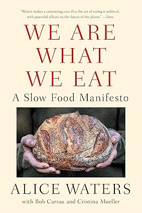 Book Club #5 + tasting, We Are What We Eat: A Slow Food Manifesto by Alice Waters - February 1st 2026