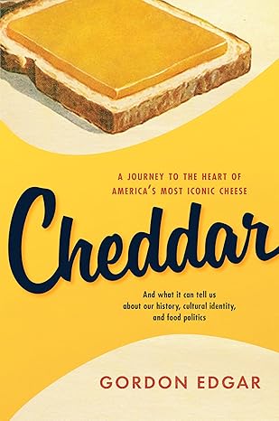 Book Club #4 and tasting, Exploring: Cheddar by Gordon Edgar  - November 4th, 2025